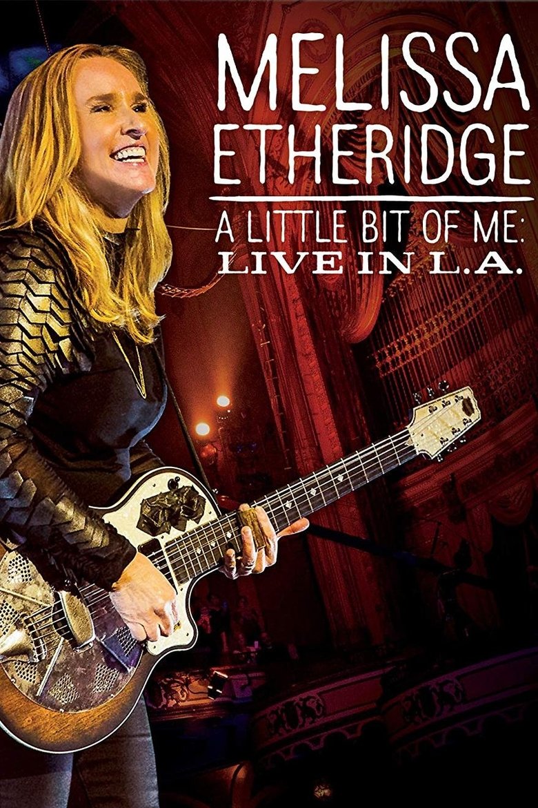 Melissa Etheridge - A Little Bit Of Me - Live In L.A. Poster of Melissa Etheridge - A Little Bit Of Me - Live In L.A.