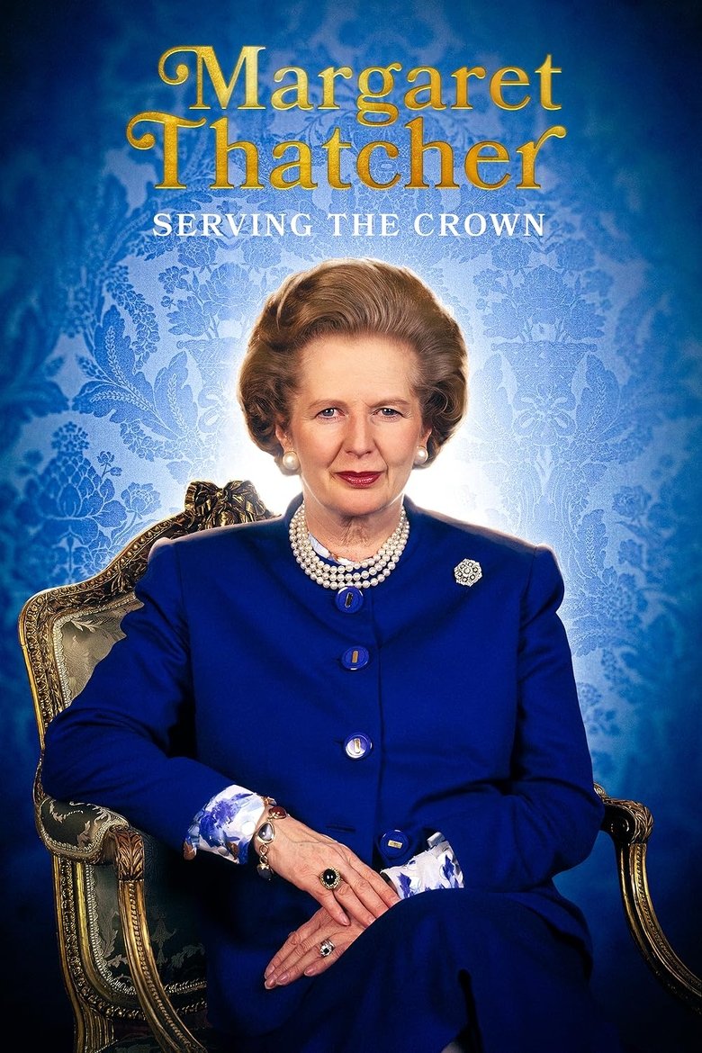 Margaret Thatcher: Serving the Crown Poster of Margaret Thatcher: Serving the Crown
