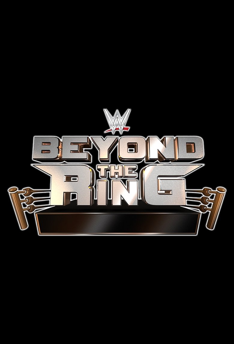 WWE Beyond The Ring Poster of WWE Beyond The Ring