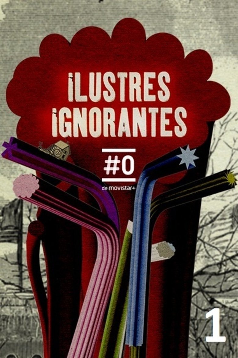 Episodes in Ilustres Ignorantes - Season 1 - Season 1 Poster of Episodes in Ilustres Ignorantes - Season 1 - Season 1