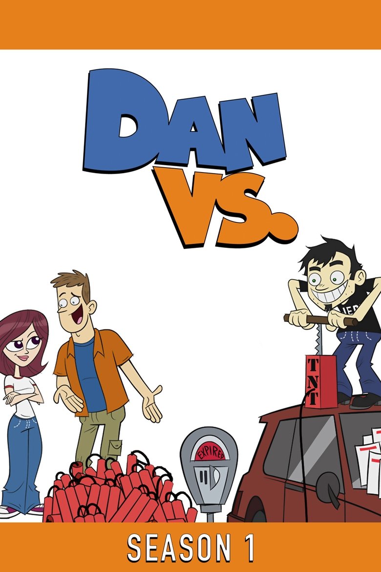 Episodes in Dan Vs. - Season 1 - Season 1 Poster of Episodes in Dan Vs. - Season 1 - Season 1