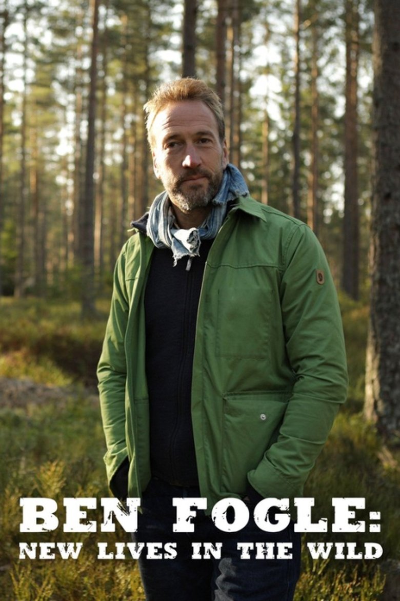 Episodes in Ben Fogle New Lives In The Wild - Season 10 - Season 10 Poster of Episodes in Ben Fogle New Lives In The Wild - Season 10 - Season 10