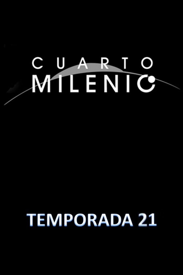 Episodes in Cuarto Milenio - Season 21 - Season 21 Poster of Episodes in Cuarto Milenio - Season 21 - Season 21