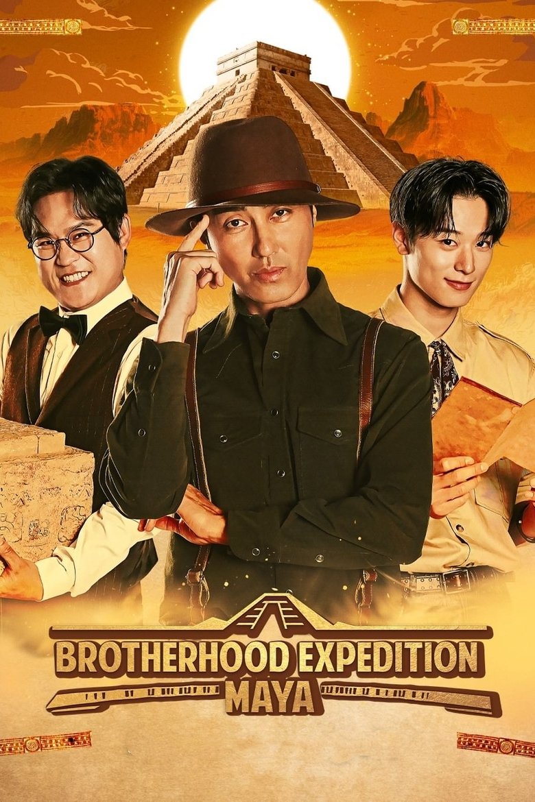 Episodes in Brotherhood Expedition Maya - Season 1 - Season 1 Poster of Episodes in Brotherhood Expedition Maya - Season 1 - Season 1