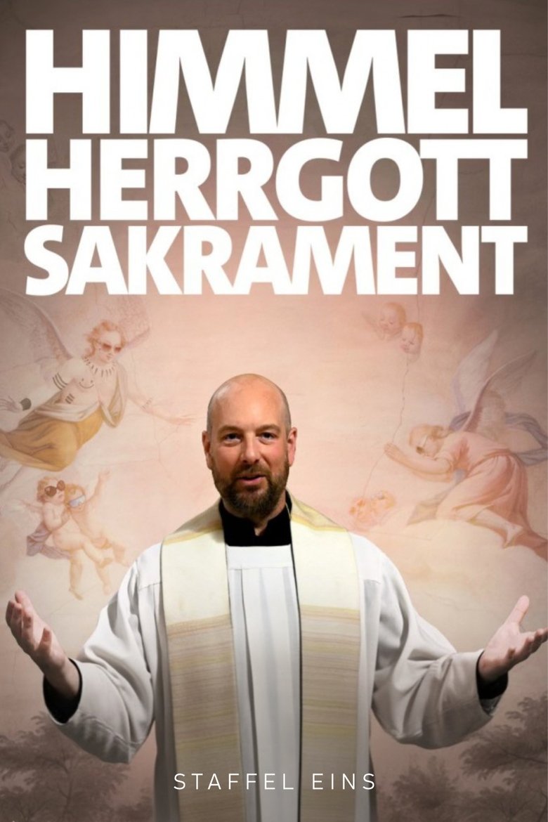 Episodes in Himmel, Herrgott, Sakrament - Season 1 - Season 1 Poster of Episodes in Himmel, Herrgott, Sakrament - Season 1 - Season 1