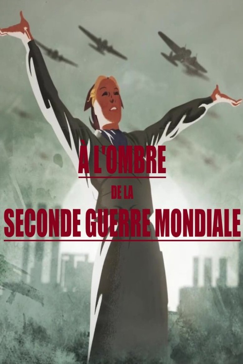 À l'ombre de la Seconde Guerre mondiale Poster of À l'ombre de la Seconde Guerre mondiale