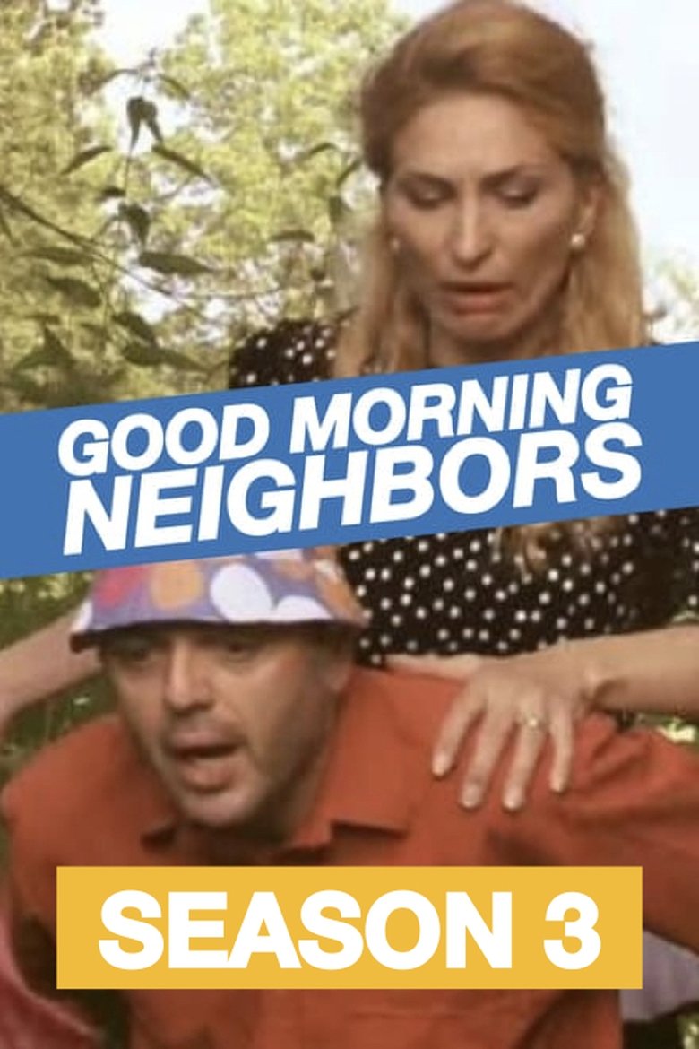 Episodes in Good Morning, Neighbor - Season 3 - Season 3 Poster of Episodes in Good Morning, Neighbor - Season 3 - Season 3