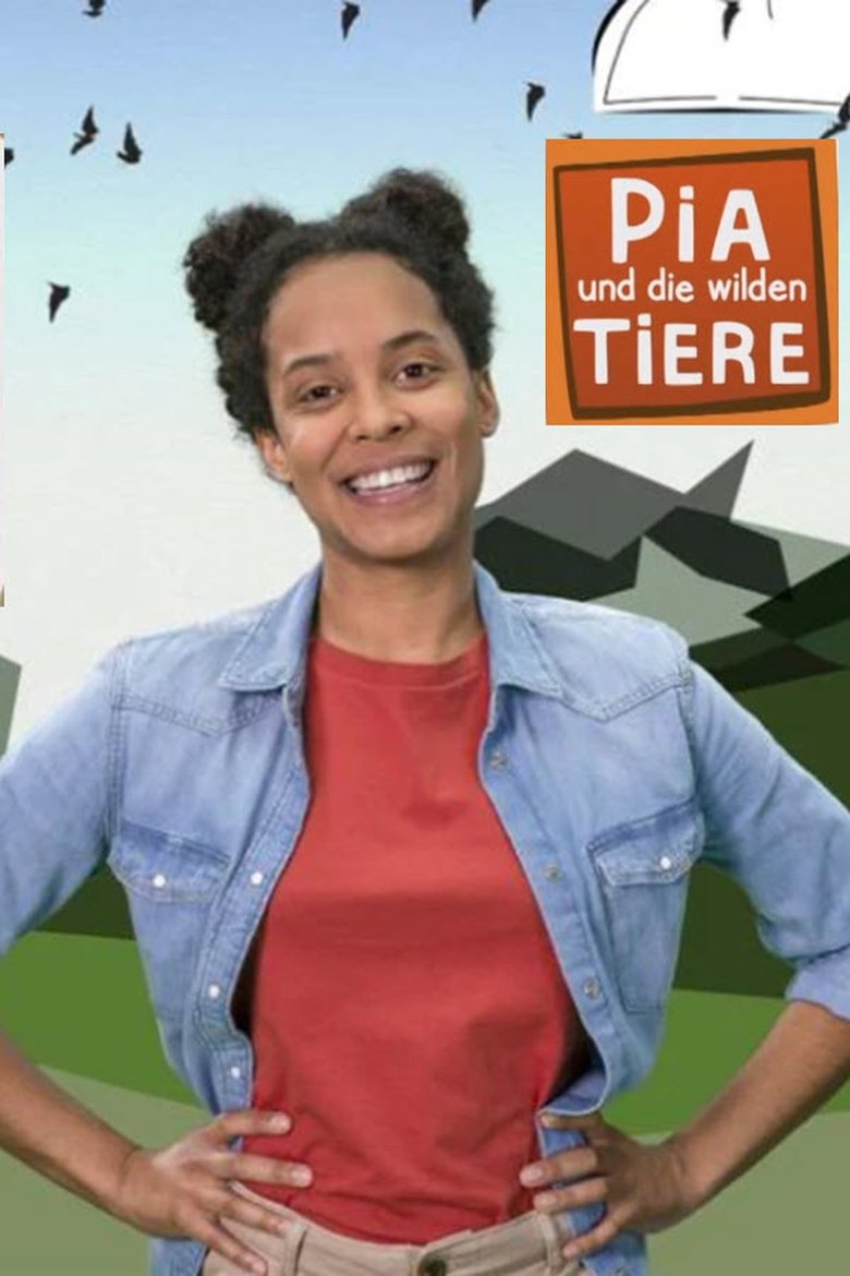 Episodes in Pia Und Die Wilden Tiere - Season 1 - Season 1 Poster of Episodes in Pia Und Die Wilden Tiere - Season 1 - Season 1