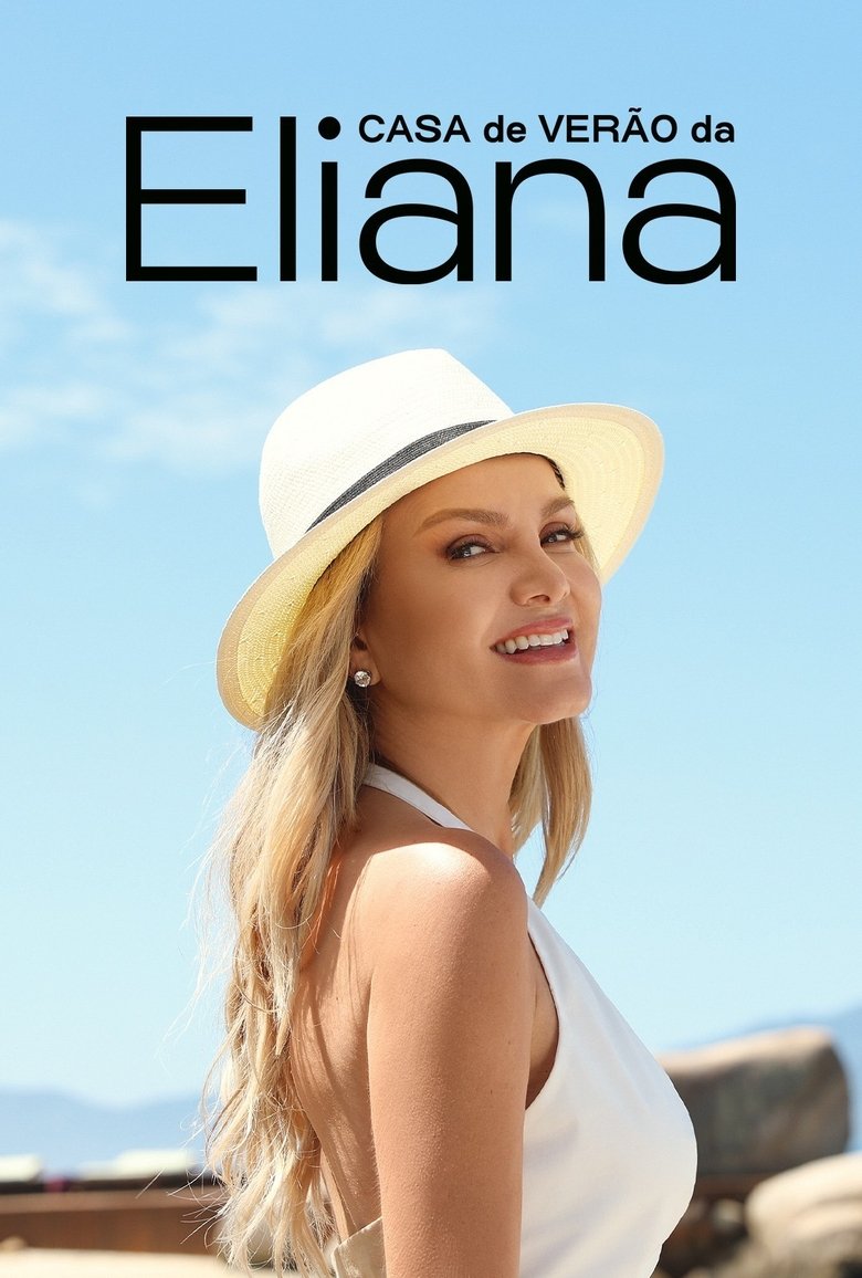 Episodes in Casa De Verão Da Eliana - Season 1 - Season 1 Poster of Episodes in Casa De Verão Da Eliana - Season 1 - Season 1