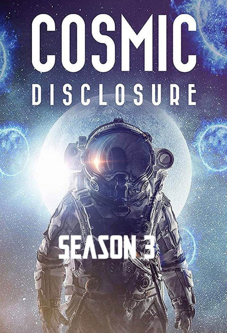 Episodes in Cosmic Disclosure - Cosmic Disclosure Season 3 - Cosmic Disclosure Season 3 Poster of Episodes in Cosmic Disclosure - Cosmic Disclosure Season 3 - Cosmic Disclosure Season 3