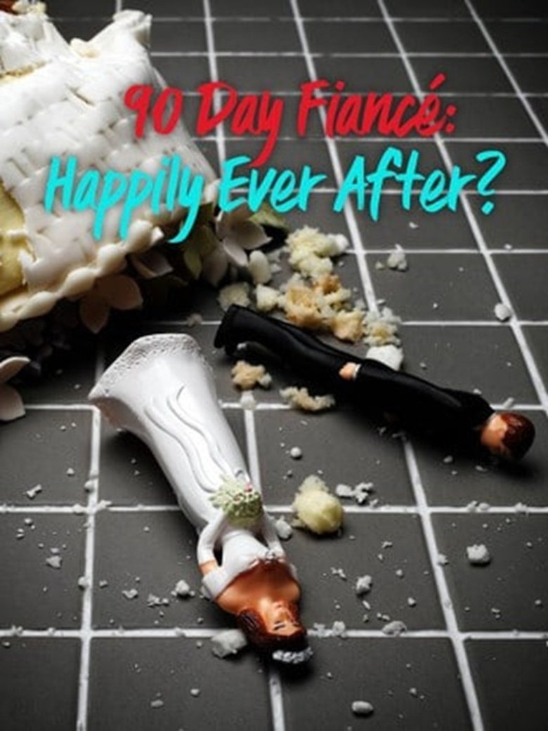 Episodes in 90 Day Fiancé Happily Ever After? - Season 1 - Season 1 Poster of Episodes in 90 Day Fiancé Happily Ever After? - Season 1 - Season 1