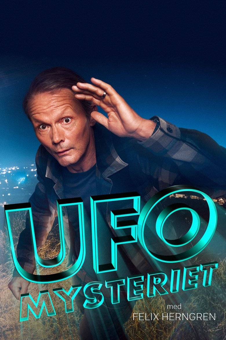 UFO-mysteriet med Felix Herngren Poster of UFO-mysteriet med Felix Herngren