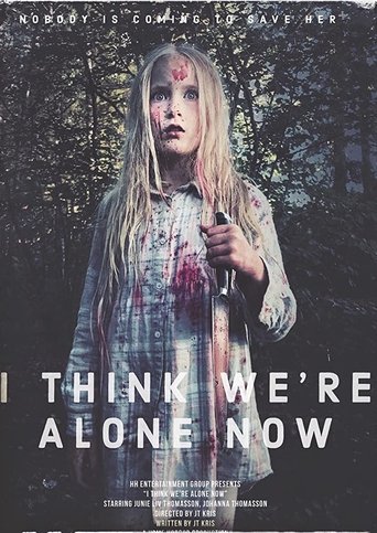 I Think We're Alone Now Poster of I Think We're Alone Now