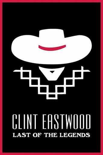 Poster of Clint Eastwood: Last of the Legends