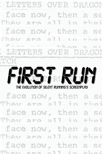 Poster of First Run: The Evolution Of Silent Running's Screenplay