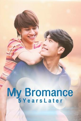My Bromance 2: 5 Years Later Poster of My Bromance 2: 5 Years Later