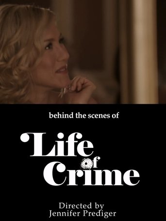 Poster of behind the scenes of 'Life of Crime'