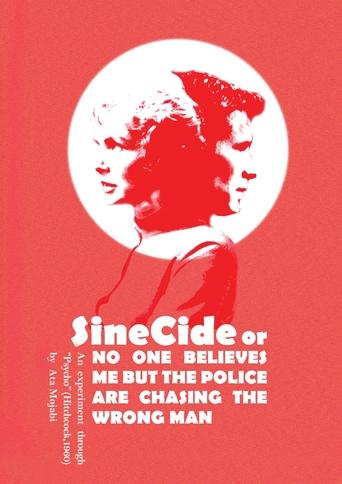 Poster of Sinecide, or No One Believes Me But The Police Are Chasing a Wrong Man