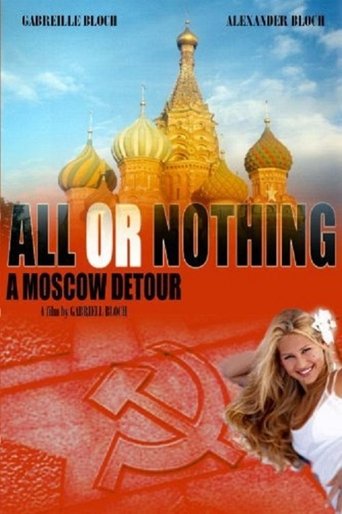 Poster of All or Nothing: A Moscow Detour