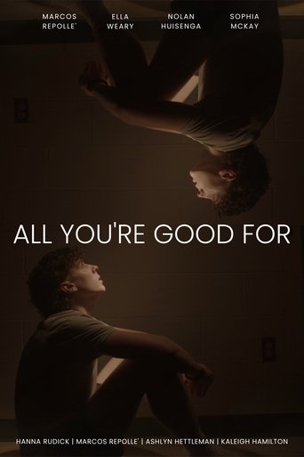 Poster of All You're Good For