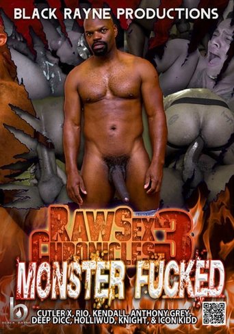 Poster of Raw Sex Chronicles 3: Monster Fucked