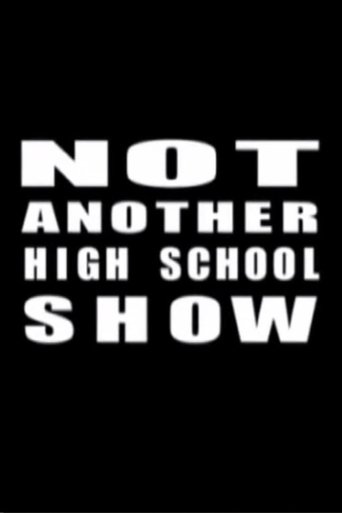 Poster of Not Another High School Show