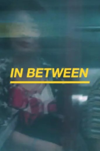 在中间 IN BETWEEN 在中間 Poster of 在中间 IN BETWEEN 在中間