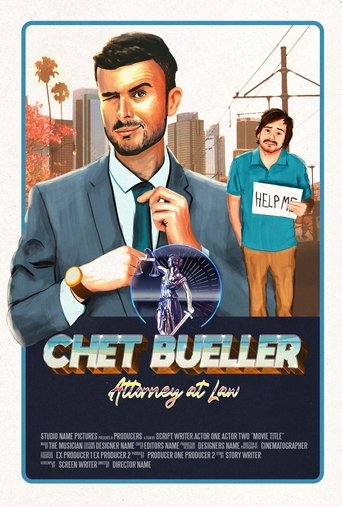 Poster of Chet Bueller: Attorney at Law