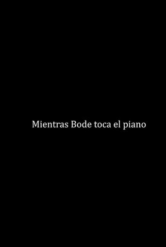 Poster of Mientras Bode toca el piano