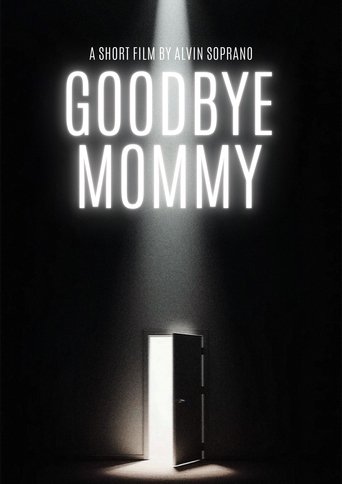 Goodbye Mommy Poster of Goodbye Mommy