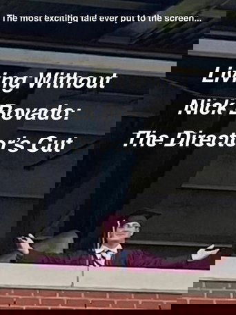 Poster of Living Without Nick Bovado: The Director's Cut