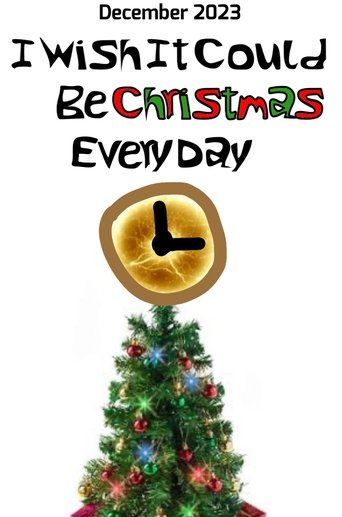 Poster of I Wish It Could Be Christmas Every Day