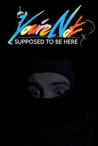 Poster of You're Not Supposed To Be Here