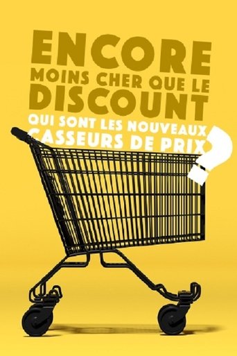 Poster of Encore moins cher que le discount : Qui sont les nouveaux casseurs de prix ?