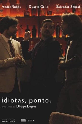 Portrait for Idiotas, Ponto. - Season 1