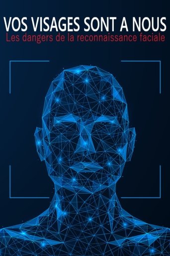 Poster of Vos visages sont à nous : les dangers de la reconnaissance faciale