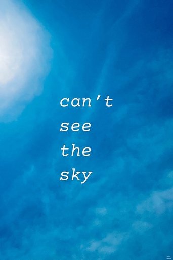 Can’t See The Sky Poster of Can’t See The Sky