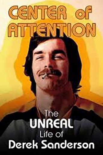 Poster of Center Of Attention: The Unreal Life Of Derek Sanderson