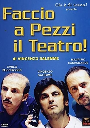 Poster of Faccio a pezzi il teatro!