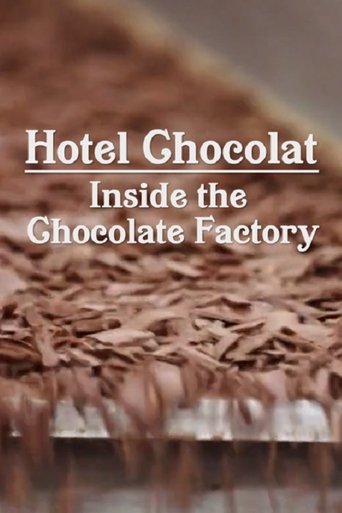 Poster of Hotel Chocolat: Inside the Chocolate Factory