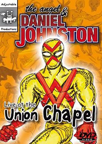 Poster of The Angel and Daniel Johnston: Live at the Union Chapel