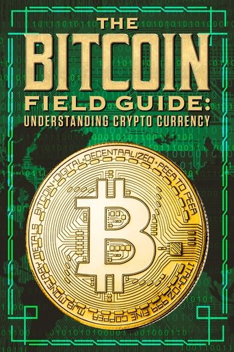 Poster of The Bitcoin Field Guide: Understanding Crypto Currency