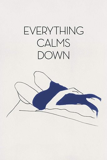 Everything Calms Down Poster of Everything Calms Down