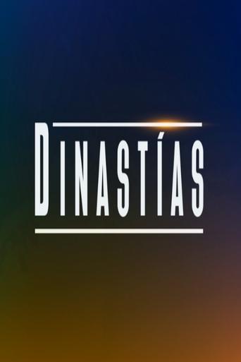Dinastías Poster of Dinastías