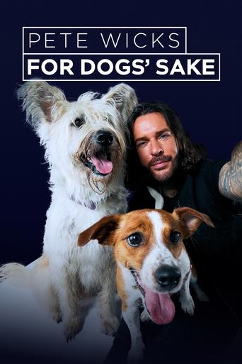 Pete Wicks: For Dogs’ Sake Poster of Pete Wicks: For Dogs’ Sake