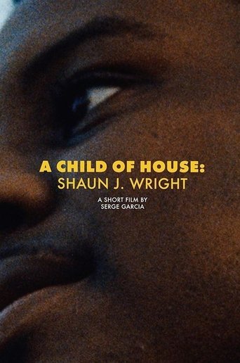 A Child of House: Shaun J. Wright Poster of A Child of House: Shaun J. Wright