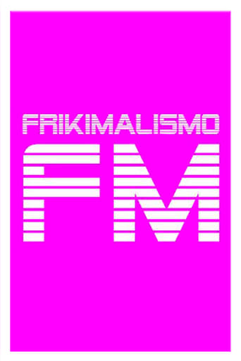 Poster of Frikimalismo FM