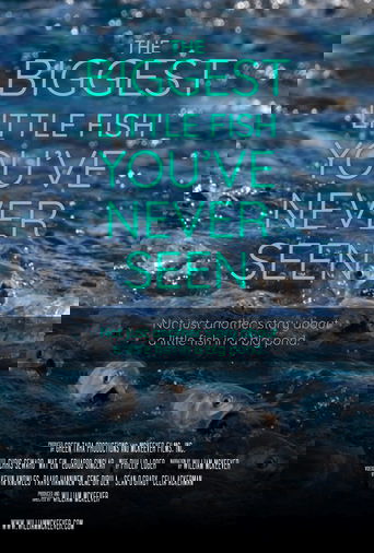 Poster of The Biggest Little Fish You've Never Seen