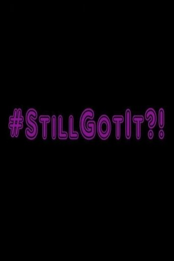 #StillGotIt?! Poster of #StillGotIt?!