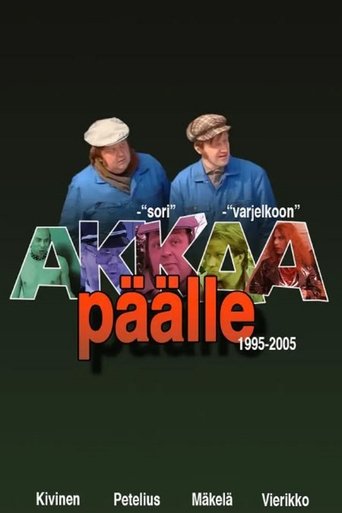 Akkaa päälle Poster of Akkaa päälle